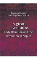 A great adventuress Lady Hamilton and the revolution in Naples: (English)