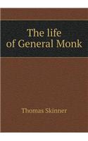 The life of General Monk