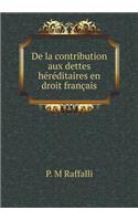 de la Contribution Aux Dettes Héréditaires En Droit Français