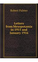 Letters from Mesopotamia in 1915 and January 1916