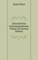 Zeitschrift Fur Instrumentenkunde, Volume 28 (German Edition)