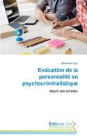 Evaluation de la personnalité en psychocriminalistique