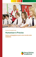 Humanizar é Preciso