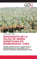 Demografía de la Palma de Sierra Espirituana En Bamburanao, Cuba