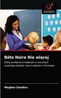 Bête Noire Nie więcej