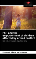 FSH and the empowerment of children affected by armed conflict