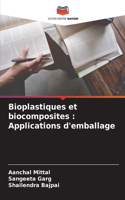 Bioplastiques et biocomposites