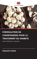 Formulation de Champignons Pour Le Traitement Du Diabète