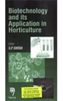 Biotechnology and Its Applications in Horticulture