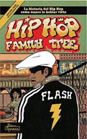 Hip Hop Family Tree: La historia del Hip Hop como nunca la habias visto