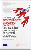 Guia de los procedimientos de despido colectivo, suspension de contratos y reduccion de jornada (Monografia) (Spanish Edition)