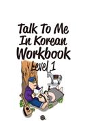 Talk To Me In Korean Workbook Level 1