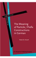 Meaning of Particle / Prefix Constructions in German: Prefix Constructions in German