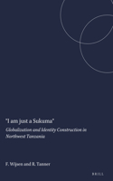 "I am just a Sukuma": Globalization and Identity Construction in Northwest Tanzania(41 Church and Theology in Context)