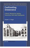 Confronting Intolerance: Critical, Responsive Literacy Instruction with Adult Immigrants
