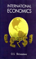 International Economics (Covering Syllabi of All the Universities of India Also Ugc Syllabus of 2002) for M.A. and M. Phil. Economics