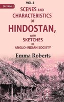 Scenes and characteristics of Hindostan: With Sketches of Anglo-Indian Society 1st [Hardcover]