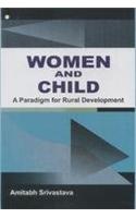 Women and Child: A Paradigm for Rural Development