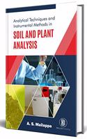 Analytical Techniques and Instrumental Methods for Soil and Plant Analysis [Hardcover] Mailappa A S