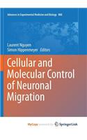 Cellular and Molecular Control of Neuronal Migration