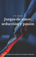 Juegos de amor, seducción y pasión