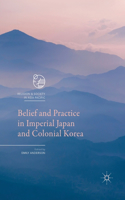 Belief and Practice in Imperial Japan and Colonial Korea