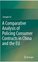 Comparative Analysis of Policing Consumer Contracts in China and the EU