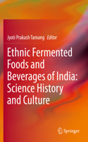 Ethnic Fermented Foods and Beverages of India: Science History and Culture