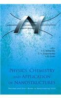 Physics, Chemistry and Application of Nanostructures