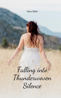 Falling into Thunderwoven Silence