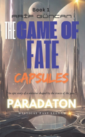 The Game of Fate: Capsules