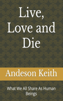 Live, Love and Die
