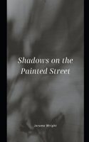 Shadows on the painted streets