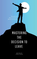 Mastering the Decision to Leave