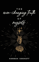The Ever-Changing Truth of Myself
