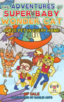 Adventures of Super Baby and Wonder Cat: A Live Pet in Every Home (Dyslexic-Smart)