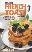 Awesome French Toast recipes