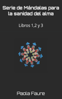 Serie de Mándalas para la sanidad del alma: Libros 1,2 y 3