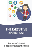 The Executive Assistant