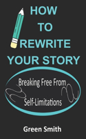 How to Rewrite Your Story