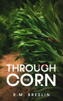 Through the Corn