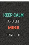 Keep Calm and let MIKE handle it