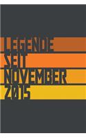 Legende seit November 2015: ein Geschenk für legendäre Menschen,120-zeiliges Notizbuchjournal (15x23cm), German Edition.