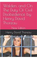 Walden, and On The Duty Of Civil Disobedience