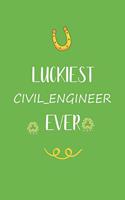Luckiest Civil_Engineer ever