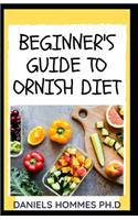 Beginner's Guide to Ornish Diet