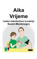 Suomi-Montenegro Aika/Vrijeme Lasten kaksikielinen kuvakirja