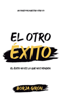 otro éxito: El éxito no es lo que nos venden