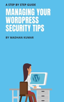 Managing Your Wordpress Security Tips
