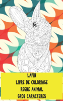 Livre de coloriage - Gros caractères - Règne animal - Lapin